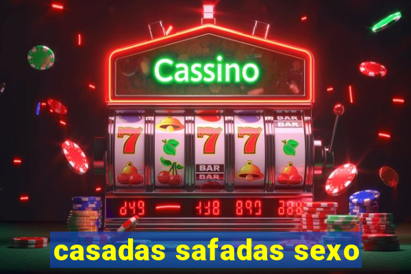 casadas safadas sexo